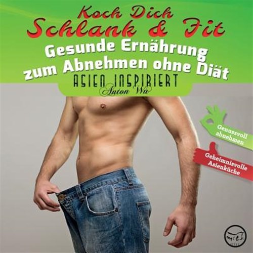 Koch dich schlank fit - dich,
